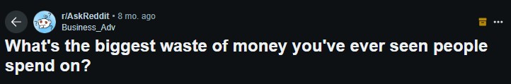 Screenshot of biggest waste of money discussion related to unnecessary expenses on Reddit
